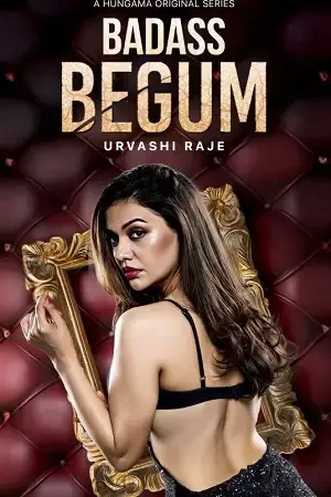 Download Badass Begum (2025) Hindi Season 1 Complete Hungama WEB Series 480p | 720p | 1080p WEB DL 18 badass begum 2025