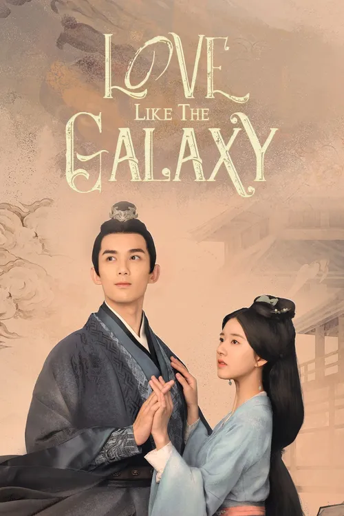 Download Love Like The Galaxy (Season 1) Hindi Org Dubbed C Drama Series 480P 720P & 1080P Web Dl 4 love like the galaxy season 1