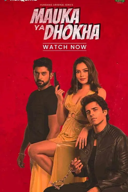 Download Mauka Ya Dhokha (2023) Season 1 Complete Hindi WEB Series 480p | 720p | 1080p HDRip 6 mauka ya dhokha 2023