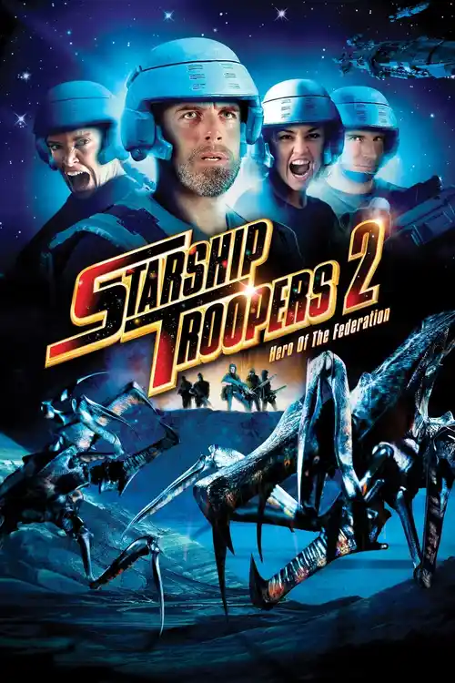 starship troopers 2 hero of the federation 2004