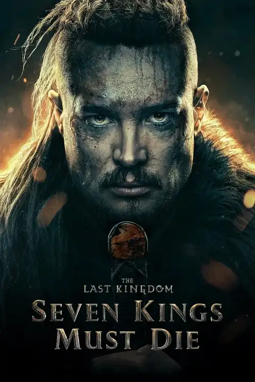 the last kingdom seven kings must die 2023